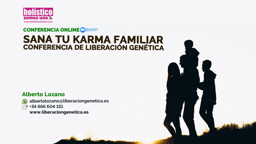 SANA TU KARMA FAMILIAR. CONFERENCIA DE LIBERACIÓN GENÉTICA.