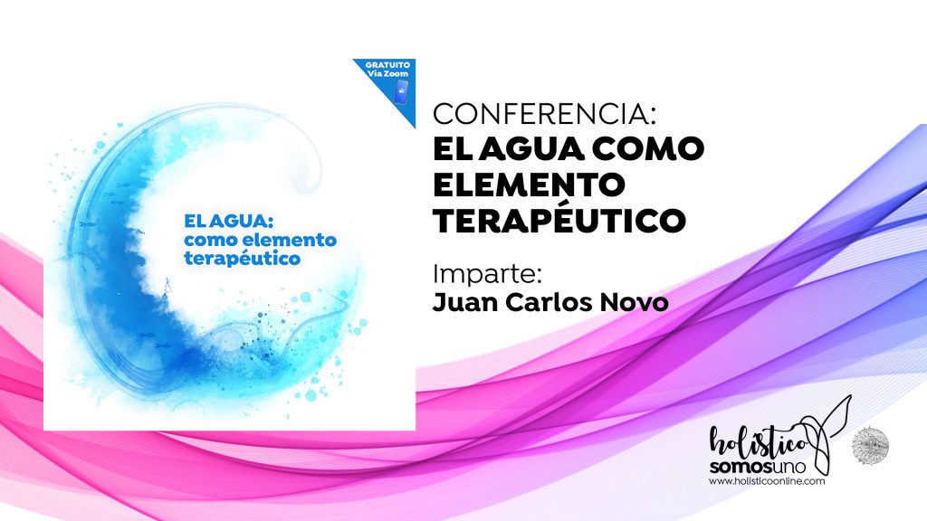 CONFERENCIA: EL AGUA COMO ELEMENTO TERAPÉUTICO
