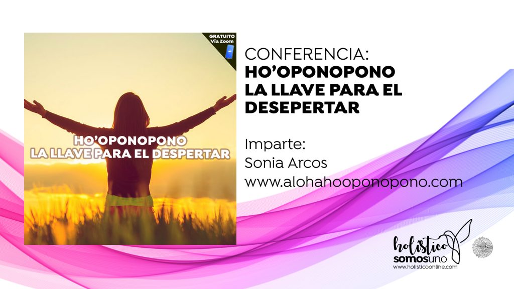 CONFERENCIA: HO’OPONOPONO. LA LLAVE DEL DESPERTAR