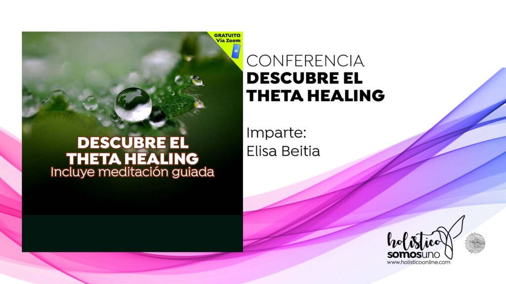 THETA HEALING: UNA TÉCNICA QUE CAMBIARÁ TU VIDA
