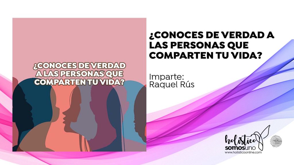 CONOCES DE VERDAD A LAS PERSONAS QUE COMPARTEN TU VIDA?