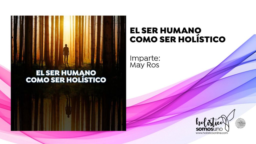 EL SER HUMANO COMO SER HOLÍSTICO
