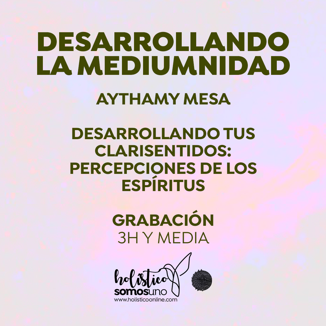 DESARROLLANDO LA MEDIUMNIDAD – Aythamy Mesa